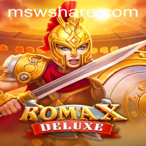 RomaXDeluxe: A Deep Dive into the Exciting New Game Featuring MSW