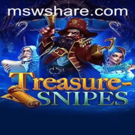 Discover the Thrills of TreasureSnipes: The Ultimate MSW Adventure